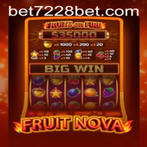 Exploring the Vibrant World of FruitNova in 7228bet